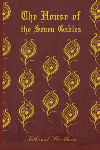 The House of the Seven Gables: With original illustrations von Independently published